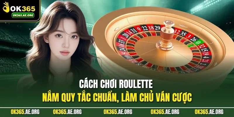 Cách chơi Roulette không khó khi hội viên