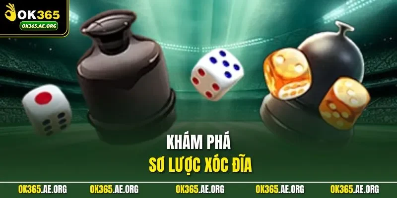 Khám phá sơ lược xóc đĩa
