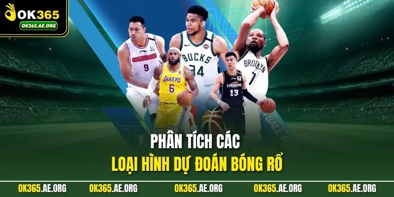Phân tích các loại hình dự đoán bóng rổ