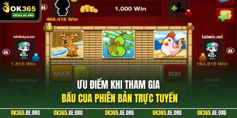 Ưu điểm khi tham gia bầu cua phiên bản trực tuyến